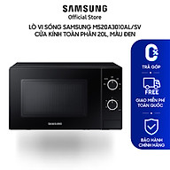 Lò vi sóng SAMSUNG MS20A3010AL/SV Cửa kính toàn phần 20L, Màu Đen - Hàng chính hãng