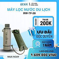 Máy Lọc Nước Du Lịch REWA RW-TF-20 Hàng Chính Hãng Tín Đồ Không Thể Thiếu Cho Dân Phượt