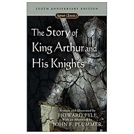 The Story Of King Arthur And His Knights Signet Classics thumbnail