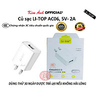 Củ sạc LI-TOP ( AC06 ), dòng điện 5V-2A, đạt chứng nhận 3C tiêu chuẩn quốc gia, Kim Ánh bảo hành hàng chính hãng 12 tháng