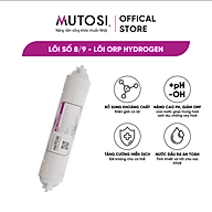Lõi lọc nước - Hàng chính hãng Mutosi số 8/9 - Lõi Chức Năng - Lõi Đúc ORP HYDROGEN