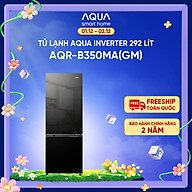 Freeship toàn quốc - Tủ lạnh ngăn đông dưới Aqua Inverter 292 lít AQR-B350MA(GM) - Bảo hành 2 năm - Hàng chính hãng