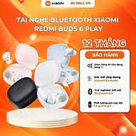 Tai Nghe Bluetooth Xiaomi Redmi Buds 6 Play - Hàng Chính Hãng