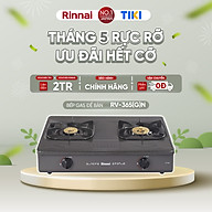 Bếp gas dương Rinnai RV-365(G)N mặt bếp men và kiềng bếp men - Hàng chính hãng.