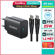 Combo Củ Sạc Nhanh PPS PD 25W CHOETECH PD6003 Và Cáp Type C 60W Dài 1.2m XCC-1003 Cho Điện Thoại Samsung, Oppo, Vivo, Xiaomi - Hàng Chính Hãng