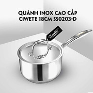 Quánh inox Ciwete SS0203-D Silver Queen Series 16cm Hàng chính hãng