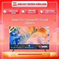 Smart TV HD Coocaa 32 Inch Wifi - Model 32S3U+ - Hàng Chính Hãng