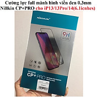 Cường lực full màn hình viền đen 0.3mm cho 13-14 6.1inches Nillkin Amazing CP+PRO _ Hàng chính hãng