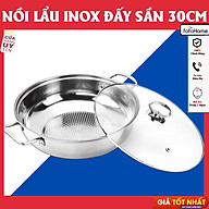 Nồi Lẩu Inox 304 Đáy Sần (Size 30cm) Dùng Trên Mọi Loại Bếp, Phù Hợp Ăn Lẩu, Xào Thực Phẩm