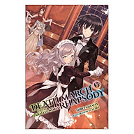 Death March To The Parallel World Rhapsody, Volume 06 (Light Novel) (Illustration by Shri) thumbnail