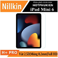 Miếng dán kính cường lực cho iPad Mini 6 hiệu Nillkin Amazing H+ Pro (độ cứng 9H, mỏng 0.33mm, chống dầu, hạn chế vân tay) - hàng nhập khẩu