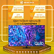 Smart Tivi QLED Samsung 4K 65 Inch QA65Q70D QA65Q70DA 65Q70DA 65Q70D - Hàng chính hãng - Chỉ giao HCM