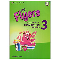 A2 Flyers 3 Student s Book Authentic Examination Papers thumbnail
