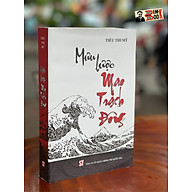 Bìa mềm MƯU LƯỢC MAO TRẠCH ĐÔNG tái bản lần thứ hai - Tiêu Thi Mỹ - NXB thumbnail