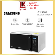 Lò vi sóng Samsung MS23K3513AS/SV 23 lít, Công suất 800W - Hàng chính hãng
