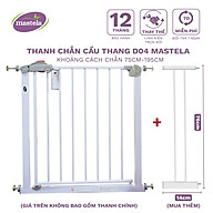 Thanh chắn cửa, chắn cầu thang chính hãng Mastela D04 bảo vệ an toàn cho bé, Không cần khoan tường, có thể thanh mở rộng