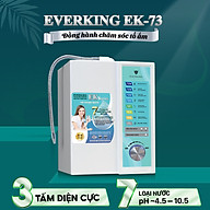 Máy Lọc Nước Điện Giải iON Kiềm EVERKING EK-73 - Hàng Chính Hãng