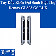 TAY ĐẨY KHÓA ĐẠI SẢNH BIỆT THỰ DEMAX GL808 GS LUX - HÀNG CHÍNH HÃNG