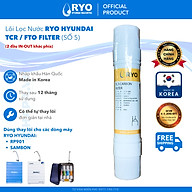 Lõi Lọc Nước Hyundai RYO TCR - FTO Filter - 2 Đầu IN/OUT Khác Phía, Nhập Khẩu Hàn Quốc - Hàng Chính Hãng