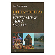 Delta To Delta The Vietnamese Move South (Từ Đồng Bằng Đến Đồng Bằng , Người Việt Nam Tiến) thumbnail