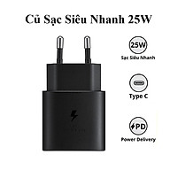 Bộ Sạc Siêu Nhanh 25W Type C dành cho Samsung và các dòng điện thoại cổng C