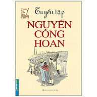 Tuyển Tập Nguyễn Công Hoan Bìa Mềm - Danh Tác Văn Học Việt Nam thumbnail
