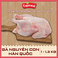HCM - Gà nguyên con Hàn Quốc (1-1.3kg con) - Thích hợp với các món lẩu, nướng, hấp, rán, luộc, quay, nộm, cà-ri,... - [Giao nhanh TPHCM] thumbnail