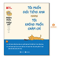 Tôi muốn giỏi tiếng Anh nhưng tôi không muốn chăm chỉ - Thái Hà Books thumbnail