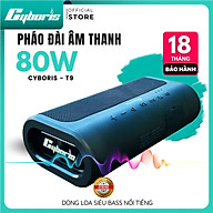 Loa Bluetooth Cyboris T9, Công suất 80W, Chống nước IPX5, Pin 10400mAh. Loa siêu Bass. Hàng Chính Hãng. Bảo hành 18 tháng