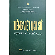 Tiếng Việt Lịch Sử - Một Tham Chiếu Hồi Quan thumbnail