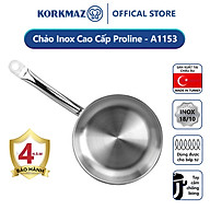 Chảo inox 18/10 Korkmaz Proline 24 cm - 1.8 lít