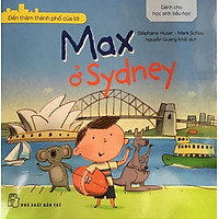 Đến Thăm Thành Phố Của Tớ – Max Ở Sydney
