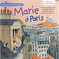 Đến Thăm Thành Phố Của Tớ – Marie Ở Paris
