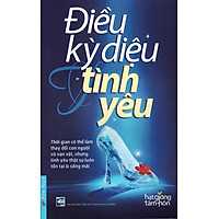 Điều Kỳ Diệu Tình Yêu (Tái Bản)