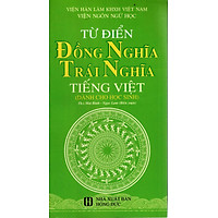 Từ Điển Đồng Nghĩa Trái Nghĩa Tiếng Việt (Dành Cho Học Sinh)