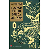Tục ngữ – Ca dao – Dân ca Việt Nam – 1