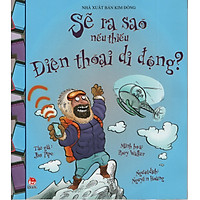 Sẽ Ra Sao Nếu Thiếu Điện Thoại Di Động