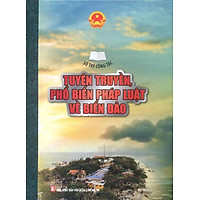 Sổ Tay Công Tác – Tuyên Truyền, Phổ Biến Pháp Luật Về Biển Đảo