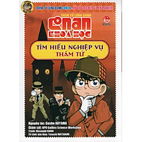 Conan Khoa Học – Tìm Hiểu Nghiệp Vụ Thám Tử