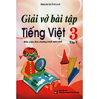 Giải Vở Bài Tập Tiếng Việt Lớp 3 (Tập 1)