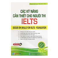 Các Kỹ Năng Cần Thiết Cho Người Thi IELTS