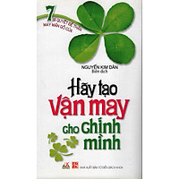 Hãy Tạo Vận May Cho Chính Mình