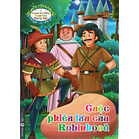 Truyện Nổi Tiếng Dành Cho Thiếu Nhi – Cuộc Phiêu Lưu Của Robinhood