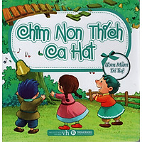 Ươm Mầm Trí Tuệ – Chim Non Thích Ca Hát