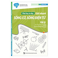 Phát Huy Tư Duy Giải Nhanh Chuyên Đề Sóng Cơ – Sóng Điện Từ Vật Lý