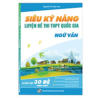 Siêu Kỹ Năng – Luyện Đề THPT Quốc Gia Ngữ Văn ( Môn Ngữ Văn)