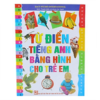 Từ Điển Tiếng Anh Bằng Hình Cho Trẻ Em (Tập 1)
