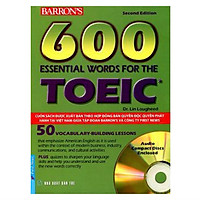 600 Essential Words For The Toeic – Kèm 2 CD (Tái Bản)