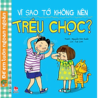 Vì Sao Tớ Không Nên Trêu Chọc (Tái Bản 2017)