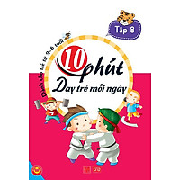 10 Phút Dạy Trẻ Mỗi Ngày (Tập 8)